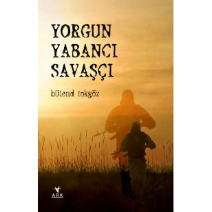 YORGUN YABANCI SAVAŞÇI